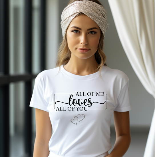 All of Me Loves All of You