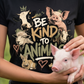Be Kind To Animals Unisex T-Shirt | Animal Lover Graphic Tee