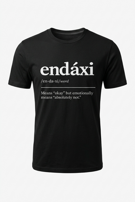 Endáxi Definition T-Shirt – Funny Greek “I’m Fine” Tee