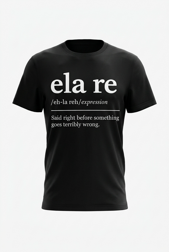 Ela Re Definition T-Shirt | Funny Cypriot Expression Tee | Greek Humour Unisex Shirt