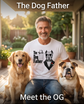 The Dog Father™ T-Shirt | Funny Dog Dad Gift | Father&