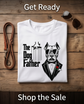 The Dog Father™ T-Shirt | Funny Dog Dad Gift | Father&