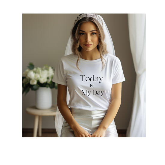 Today is the day, white t shirt for the brides special day