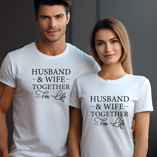 “Husband & Wife, Together for Life” Custom T-Shirts