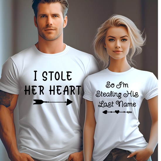 His: I Stole Her Heart” & “Hers: I Stole His Last Name” Couple T-Shirts